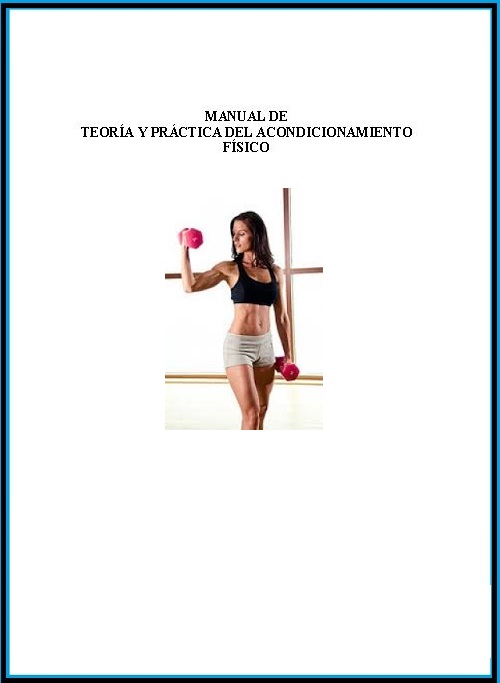 Manual de Teoría y Práctica del Acondicionamiento Físico